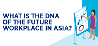 DNA of the Future Workplace in Asia