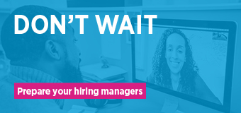 Prepare hiring managers