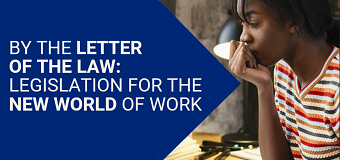 Leveraging legislation in the new world of work