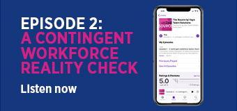 Episode 2: A contingent workforce reality check